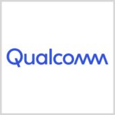 Qualcomm to Help DISA Test Multifactor User Authentication in Pentagon's IT Systems - top government contractors - best government contracting event