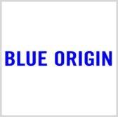 Blue Origin Performs Inaugural Crew Capsule Flight Test Aboard â€˜New Shepardâ€™ Suborbital Rocket - top government contractors - best government contracting event