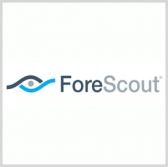 ForeScout to Help Secure Energy Infrastructure in Collaborative Effort - top government contractors - best government contracting event