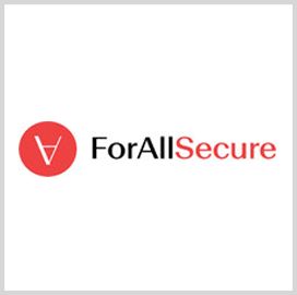 DoD Taps ForAllSecure to Implement Software Security Tool Across Military - top government contractors - best government contracting event