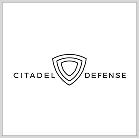 Citadel Defense Releases Antispoofing Software for Counter-UAS Platforms - top government contractors - best government contracting event