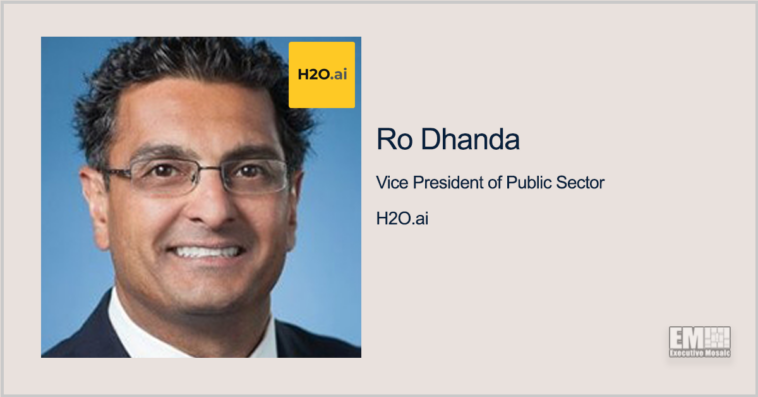 Executive Spotlight: Ro Dhanda, VP of Public Sector with H2O.ai - top government contractors - best government contracting event