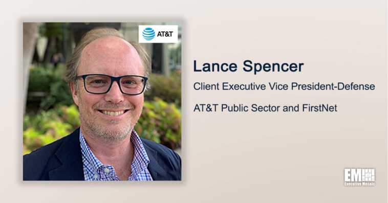 Executive Spotlight: Lance Spencer, Client Executive Vice President of Defense for AT&T - top government contractors - best government contracting event