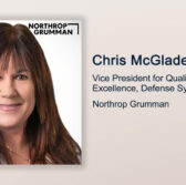 Executive Spotlight: Chris McGlade, VP for Quality & Operational Excellence at Northrop's Defense Systems Sector - top government contractors - best government contracting event