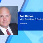 Executive Spotlight: Joe Kehoe, VP & Defense Market Leader at Maximus - top government contractors - best government contracting event