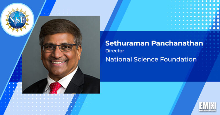 NSF Launches Capacity Building Program; Sethuraman Panchanathan Quoted - top government contractors - best government contracting event