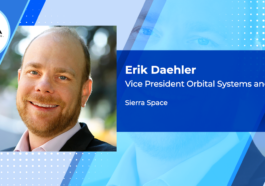 Former Lockheed Exec Erik Daehler Named Sierra Space's VP of Orbital Systems, Services - top government contractors - best government contracting event