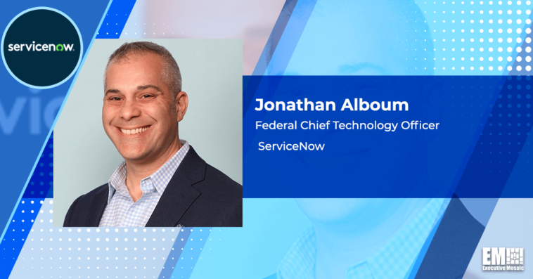 ServiceNow’s Jonathan Alboum: Agencies to Make Total Experience a Focus Area in 2023 - top government contractors - best government contracting event