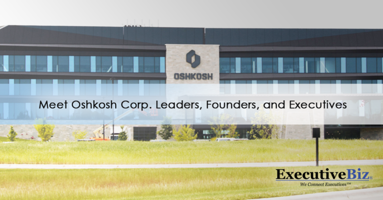 Who are the leaders and executives of Oshkosh Corporation?