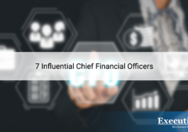 7 Influential Chief Financial Officers