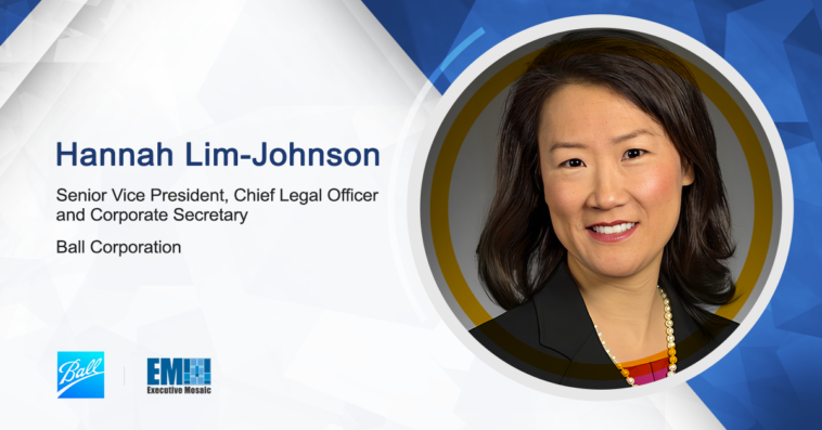 Hannah Lim-Johnson Appointed Ball SVP, Chief Legal Officer & Corporate Secretary; Company Veteran Charles Baker to Retire - top government contractors - best government contracting event