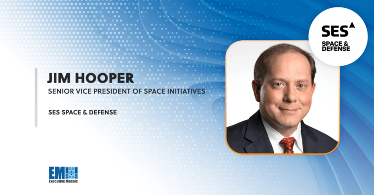 Jim Hooper: SES to Demonstrate Satellite Architecture for Air Force's Space Internet Program - top government contractors - best government contracting event