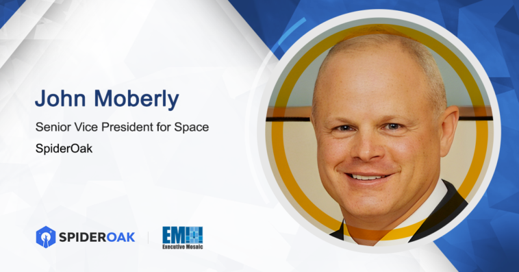 SpiderOak's John Moberly: OrbitSecure Brings Data Protection Capabilities for Space Systems - top government contractors - best government contracting event