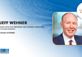 Former LMI VP Jeff Wehner Joins Oasis Systems as EVP, Civilian Division General Manager - top government contractors - best government contracting event