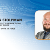 Department of the Air Force Finishes Zero Trust Implementation Plan; Justin Stolpman Quoted