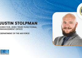 Department of the Air Force Finishes Zero Trust Implementation Plan; Justin Stolpman Quoted