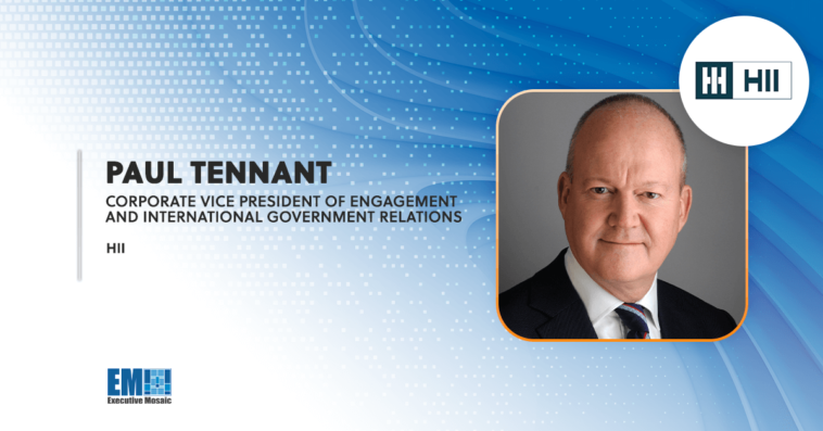 Paul Tennant Selected as Corporate VP of Engagement and International Government Relations at HII