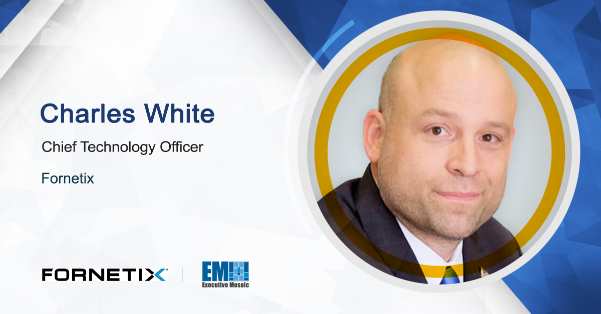 Fornetix CTO Charles White Emphasizes Importance of ICAM in Military Zero Trust Security - Vimarsana News
