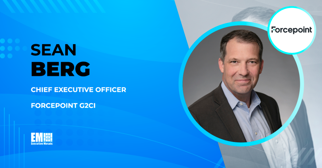 CEO Sean Berg Discusses Future of Forcepoint G2CI Following TPG