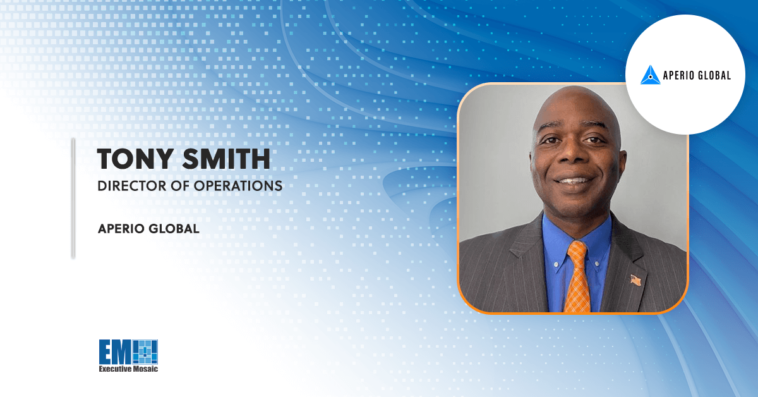 Tony Smith Named Director of Operations at Aperio Global; Earl Stafford Quoted - top government contractors - best government contracting event