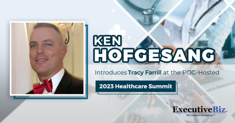 Ken Hofgesang Introduces Tracy Farrill at the POC-Hosted 2023 Healthcare Summit