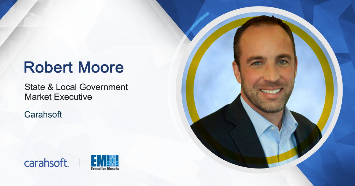 Carahsoft’s Robert Moore: State, Local Agencies Advance Tech Adoption While Ensuring Cybersecurity