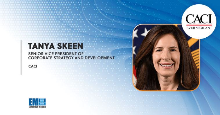 Former DOD Senior Official Tanya Skeen Joins CACI as SVP of Corporate Strategy & Development; John Mengucci Quoted