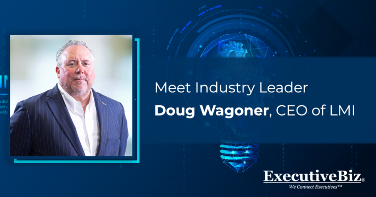 Meet Industry Leader Doug Wagoner, CEO of LMI