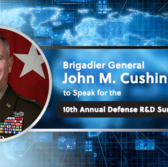 Brigadier General John M. Cushing to Speak for the 10th Annual Defense R&D Summit