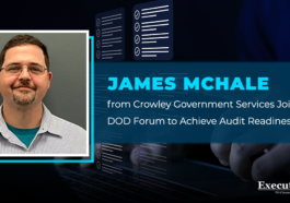 James McHale from Crowley Government Services Joins the DOD Forum to Achieve Audit Readiness