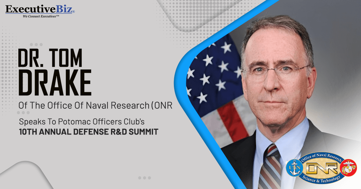 Tom Drake Of The Office Of Naval Research (ONR) Speaks To Potomac Officers  Club's 10th Annual Defense R&D Summit - ExecutiveBiz