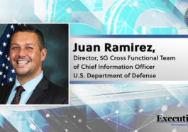 Juan Ramirez, Director, 5G Cross Functional Team of Chief Information Officer U.S. Department of Defense