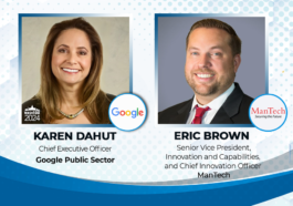 ManTech Launches Google Workspace Practice to Advance Federal AI Adoption; Karen Dahut and Eric Brown Quoted - top government contractors - best government contracting event