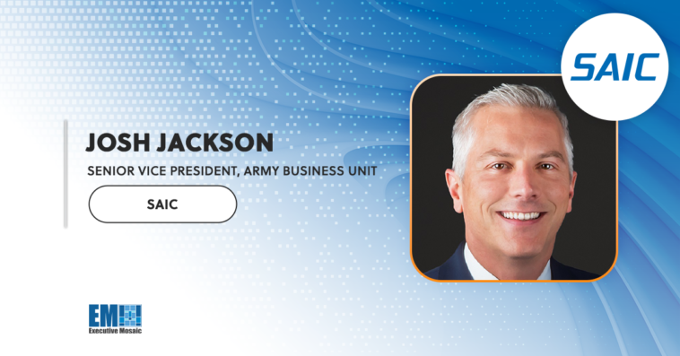 SAIC Secures $156M USARC Systems Support Contract; Josh Jackson Quoted