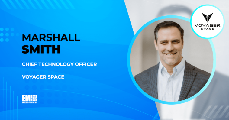 Marshall Smith Appointed Voyager CTO, Member of Starlab Space Board of Directors - top government contractors - best government contracting event