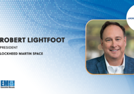 Lockheed's Robert Lightfoot: Company Seeks Partners to Meet Government Demand for Resilient Space Capabilities