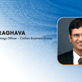 Ravi Raghava Named Chief Technology Officer at SAIC's Civilian Business Group