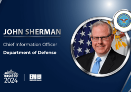 Leadership in Cyber Talent Management & Capability Acquisition Propels DOD's John Sherman to 3rd Wash100 Win