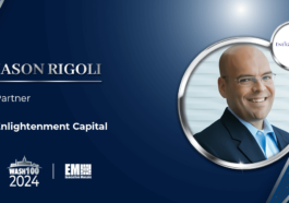 Jason Rigoli, Enlightenment Capital Partner, Named to 2024 Wash100 for Driving Portfolio Growth in Defense, Aerospace, Government Services Markets