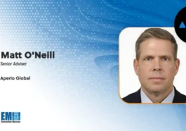 Aperio Global Welcomes Secret Service Veteran Matt O’Neill as Senior Adviser; Earl Stafford Quoted