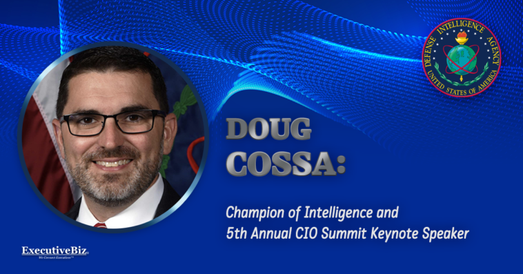 Doug Cossa: Champion of Intelligence and 5th Annual CIO Summit Keynote Speaker