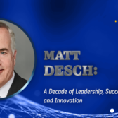 Matt Desch: A Decade of Leadership, Success, and Innovation