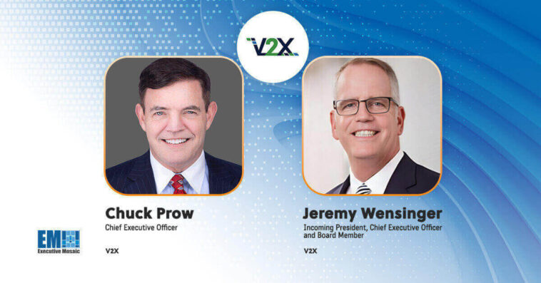 Jeremy Wensinger to Succeed Chuck Prow as V2X President & CEO - top government contractors - best government contracting event