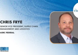 ASRC Federal, DLA Forge Partnership to Strengthen Military Supply Chain Support; Chris Frye Quoted - top government contractors - best government contracting event