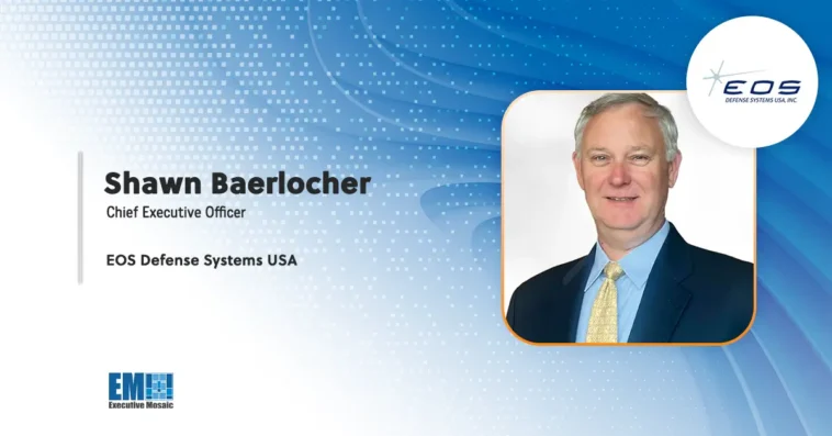 Shawn Baerlocher Named CEO of EOS Defense Systems USA - top government contractors - best government contracting event