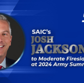 SAIC’s Josh Jackson to Moderate Fireside Chat at 2024 Army Summit