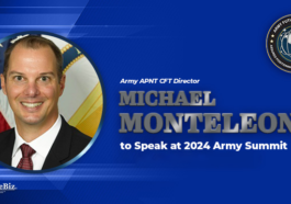 Army APNT CFT Director Michael Monteleone to Speak at 2024 Army Summit
