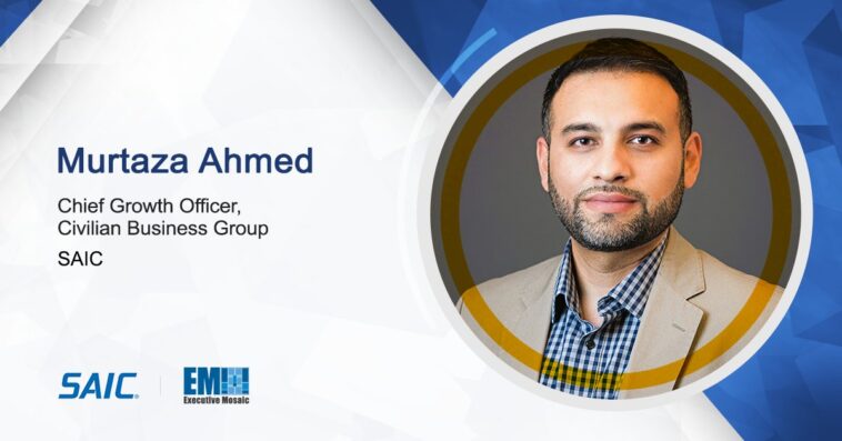 SAIC’s Murtaza Ahmed on How Company Culture & Market Understanding are Driving Growth - top government contractors - best government contracting event