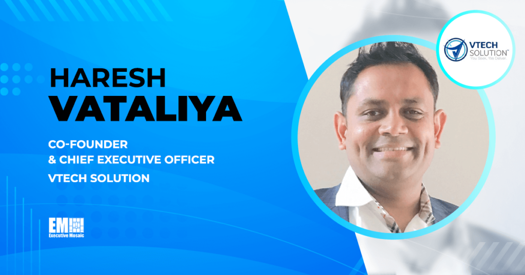 CEO Haresh Vataliya on Growing vTech Solution & the Competitive ...