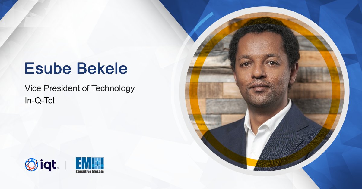 Esube Bekele utsedd till Vice President of Technology på In-Q-Tel